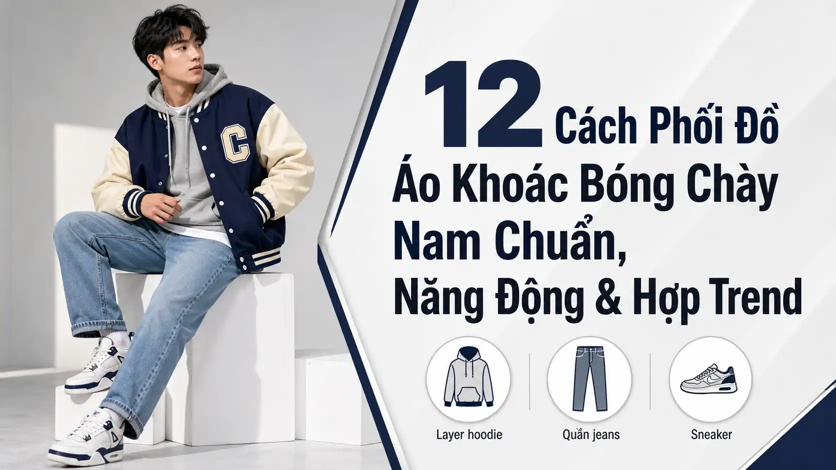 Cách Phối Đồ Áo Khoác Bóng Chày Nam Năng Động & Hợp Trend