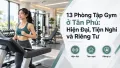 13 Phòng Tập Gym ở Tân Phú: Hiện Đại, Tiện Nghi và Riêng Tư