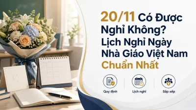20/11 Có Được Nghỉ Không? Lịch Nghỉ Ngày Nhà Giáo Việt Nam Chuẩn Nhất