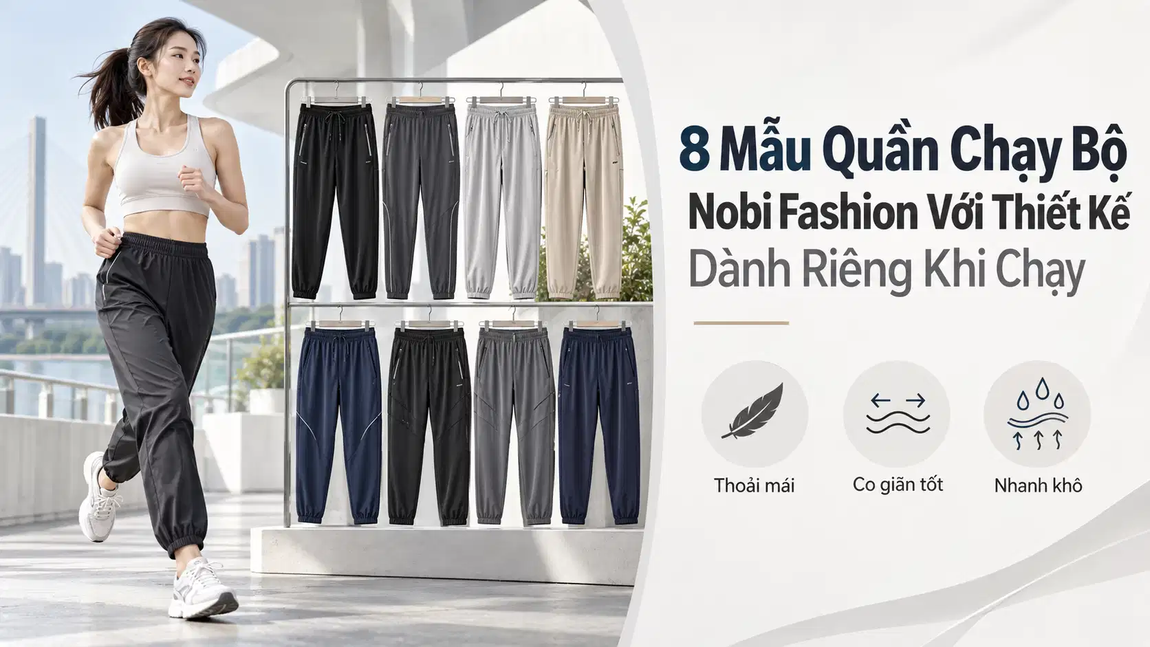 8 Mẫu Quần Chạy Bộ Nobi Fashion Với Thiết Kế Dành Riêng Khi Chạy