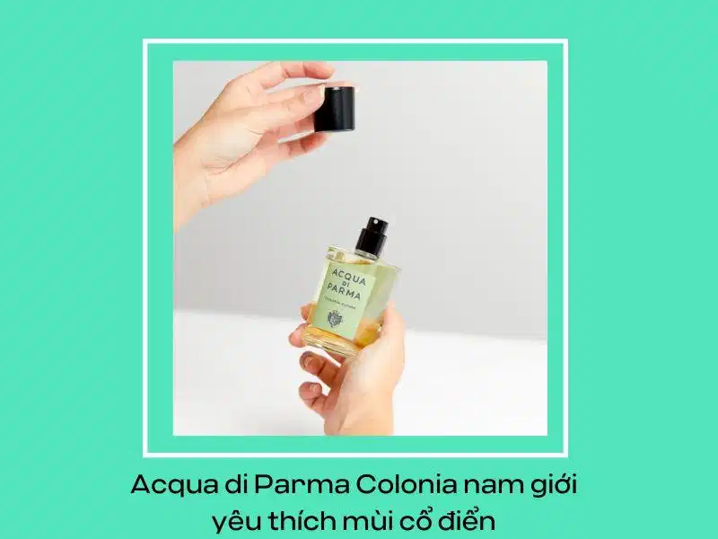 Acqua Di Parma Colonia dáng chai trụ tròn tinh tế