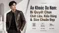 Áo Khoác Da Nam: Chọn Chất Liệu, Kiểu Dáng & Size Chuẩn