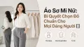 Áo Sơ Mi Nữ: Bí Quyết Chọn Đúng Kiểu Cho Mọi Dáng Người