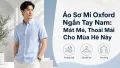 Áo Sơ Mi Oxford Ngắn Tay Nam Mát Mẻ, Thoải Mái Mùa Hè