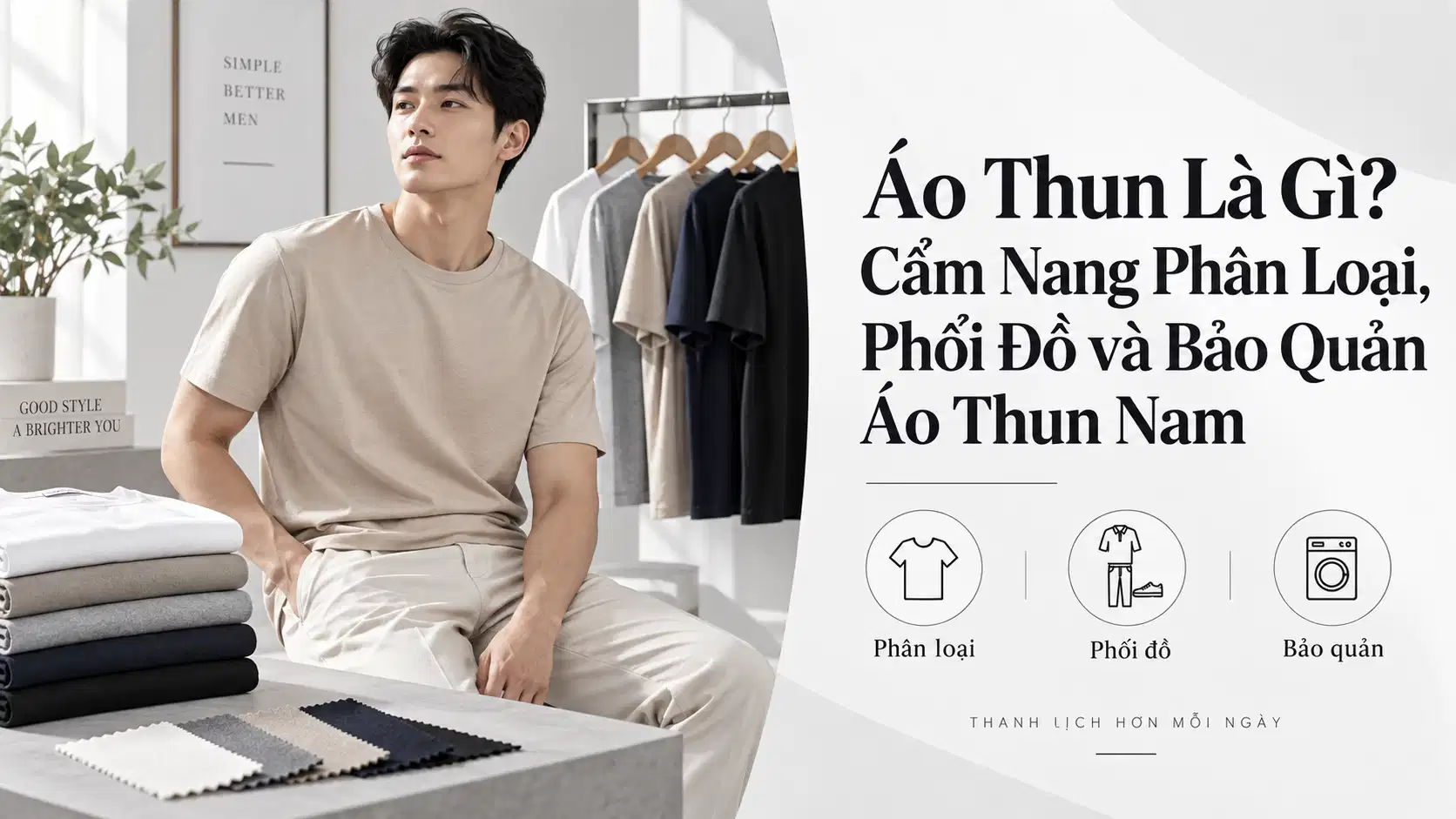 Áo Thun Là Gì? Cẩm Nang Phân Loại, Phối Đồ và Bảo Quản Áo Thun Nam