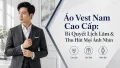 Áo Vest Nam Cao Cấp – Bí Quyết Lịch Lãm & Thu Hút