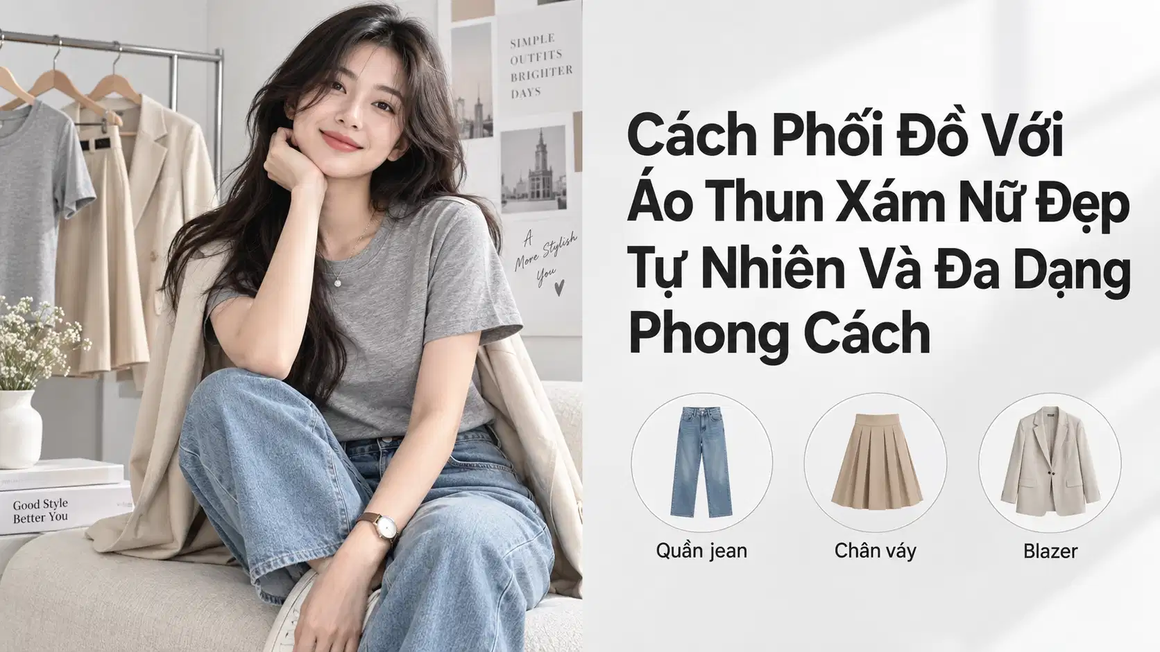 Cách Phối Đồ Với Áo Thun Xám Nữ Đẹp Tự Nhiên Và Đa Dạng Phong Cách