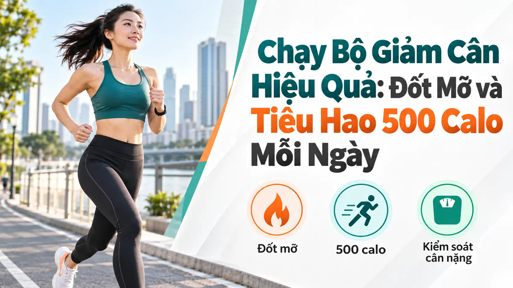 Chạy Bộ Giảm Cân Hiệu Quả: Đốt Mỡ và Tiêu Hao 500 Calo Mỗi Ngày