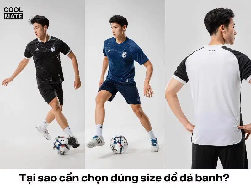 Chọn đúng size đồ đá banh sẽ mang đến cảm giác vô cùng thoải mái khi vận động Chọn đúng size đồ đá banh sẽ mang đến cảm giác vô cùng thoải mái khi vận động