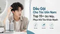 Top 15+ Dầu Gội Cho Tóc Uốn Nam Giữ Nếp Và Phục Hồi Tóc