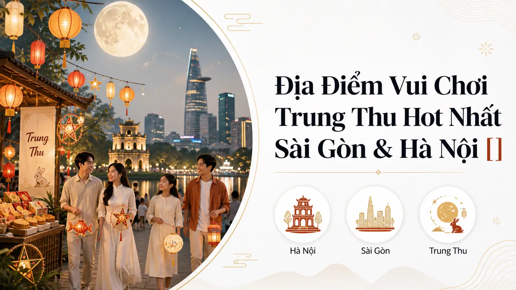 Địa Điểm Vui Chơi Trung Thu Hot Nhất Sài Gòn Và Hà Nội