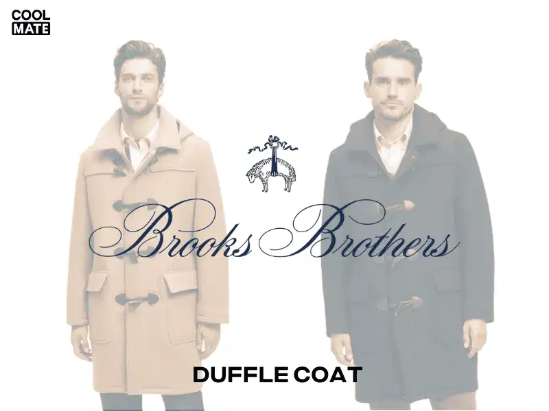 Brooks Brothers Duffle Coat Áo khoác dạ Duffle Coat của Brooks Brothers phong cách Ivy League