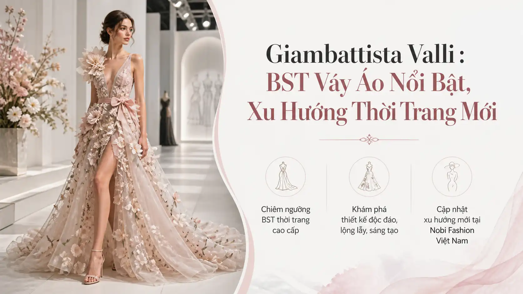Giambattista Valli: BST Váy Áo Nổi Bật & Xu Hướng Mới
