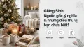 Giáng Sinh Là Gì? Nguồn Gốc, Ý Nghĩa Và Điều Thú Vị
