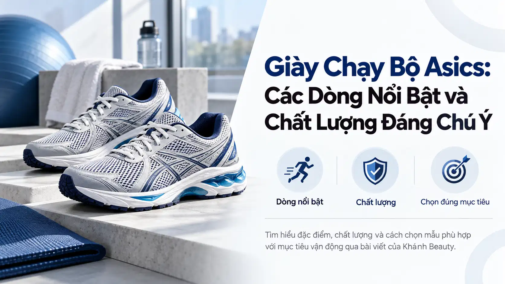 Giày Chạy Bộ Asics: Các Dòng Nổi Bật và Chất Lượng Đáng Chú Ý