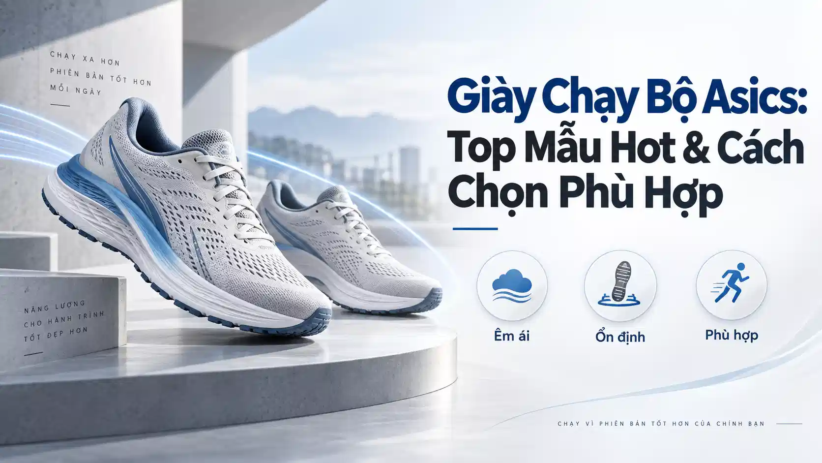 Giày Chạy Bộ Asics: Top Mẫu Hot & Cách Chọn Phù Hợp