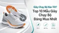 Top 10 Giày Chạy Bộ Tốt Nhất Đáng Mua Cho Mọi Runner
