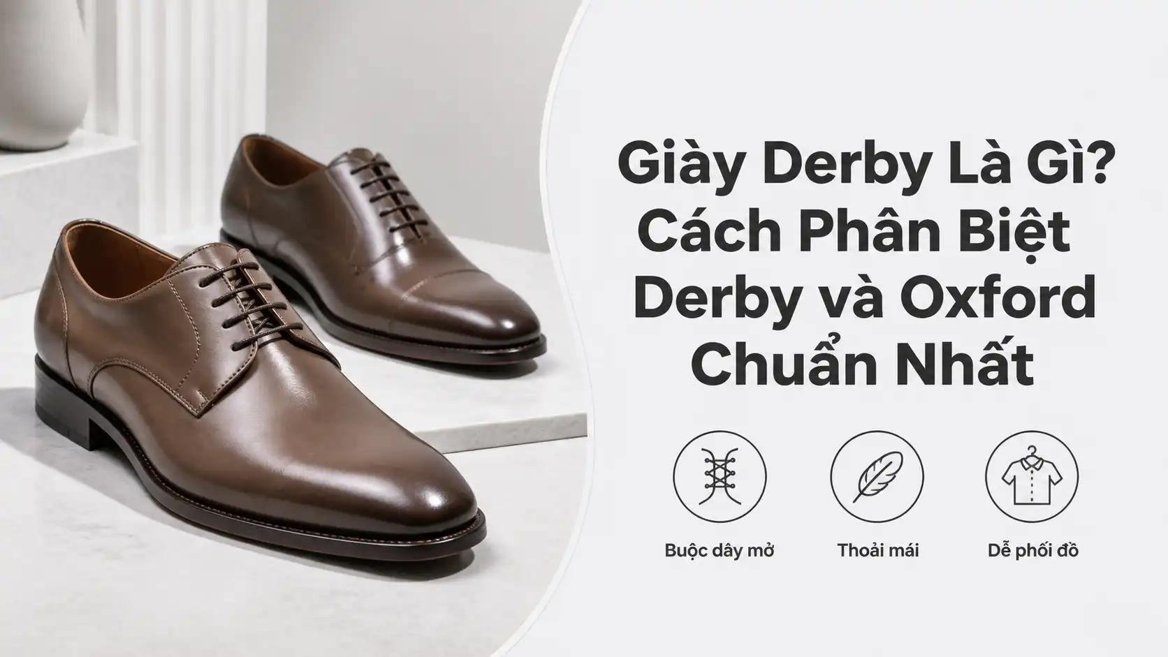 Giày Derby Là Gì? Cách Phân Biệt Derby Và Oxford Chuẩn
