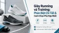 Giày Running vs Training: Khác Nhau Thế Nào & Chọn Ra Sao?