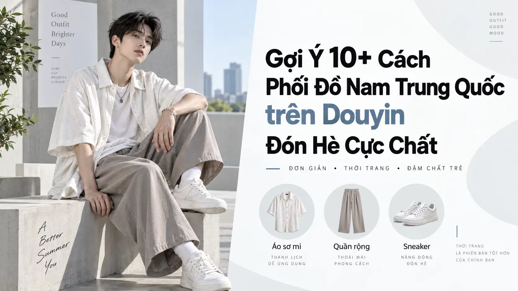 Gợi Ý 10+ Cách Phối Đồ Nam Trung Quốc trên Douyin Đón Hè Cực Chất