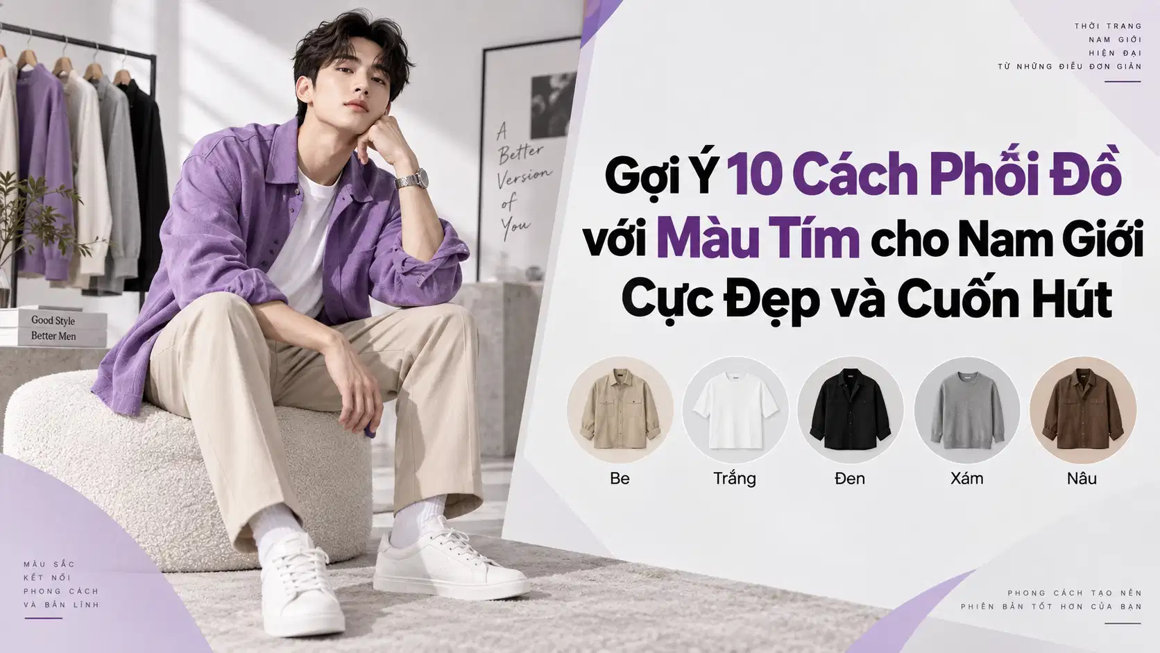 Gợi Ý 10 Cách Phối Đồ với Màu Tím cho Nam Giới Cực Đẹp và Cuốn Hút