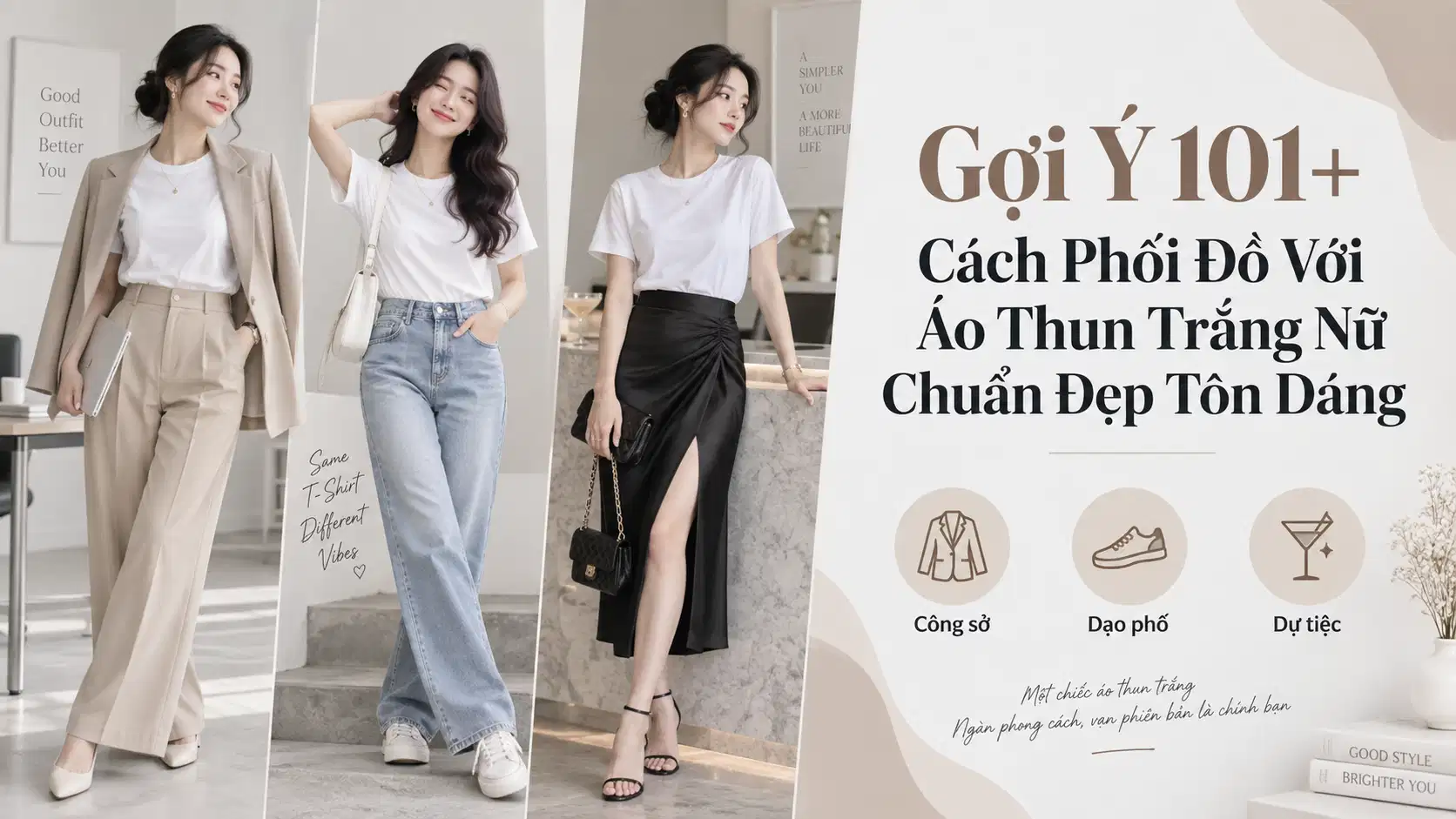 Gợi Ý 101+ Cách Phối Đồ Với Áo Thun Trắng Nữ Chuẩn Đẹp Tôn Dáng