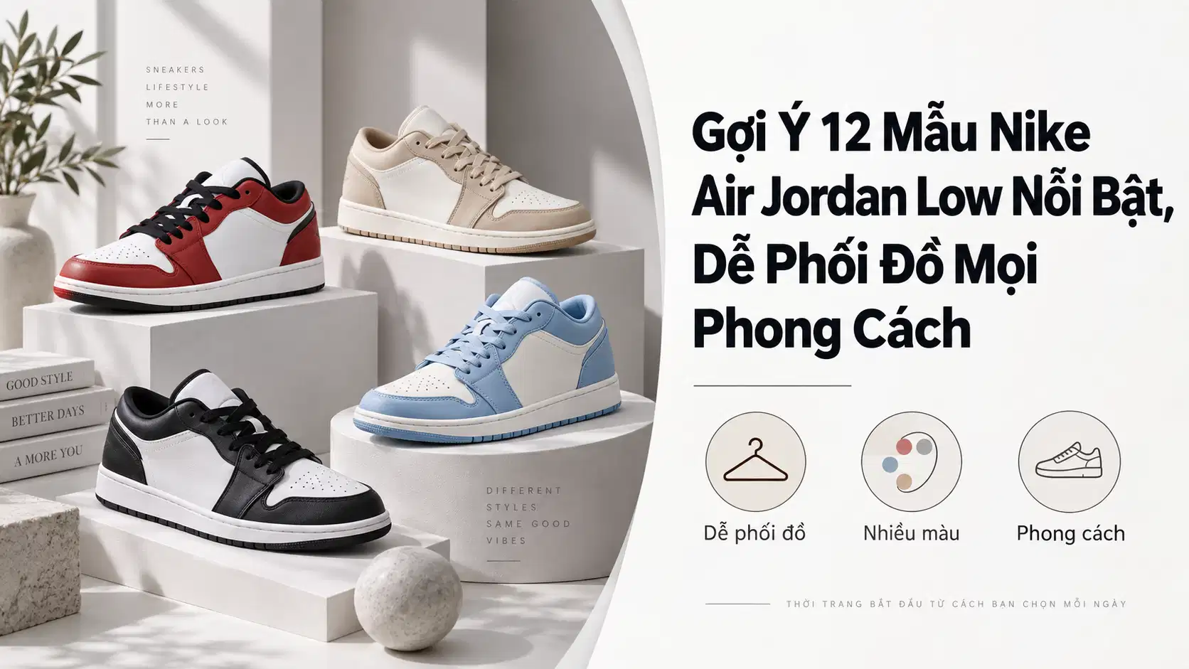 Gợi Ý 12 Mẫu Nike Air Jordan Low Nổi Bật, Dễ Phối Đồ Mọi Phong Cách