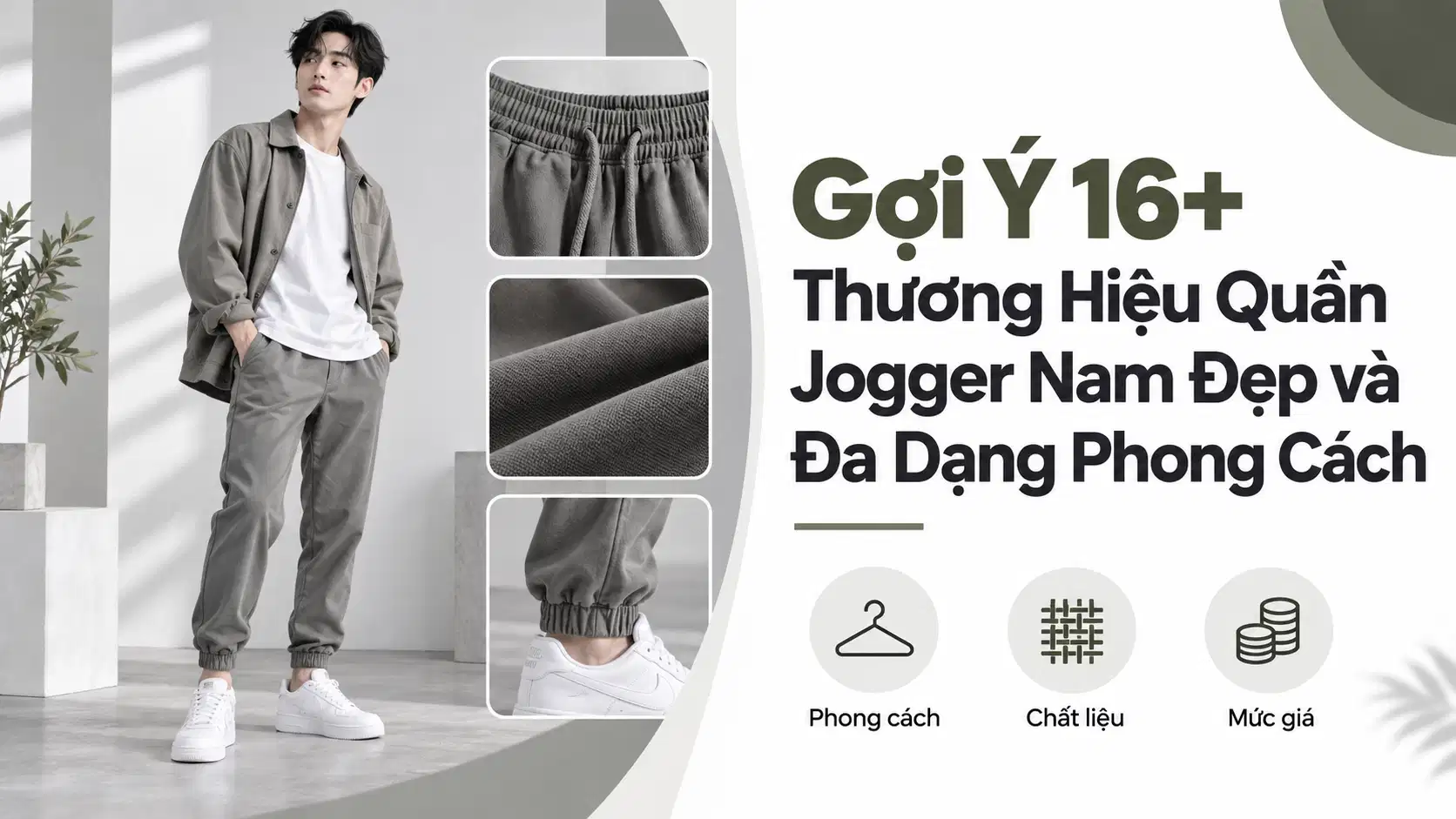 Gợi Ý 16+ Thương Hiệu Quần Jogger Nam Đẹp và Đa Dạng Phong Cách