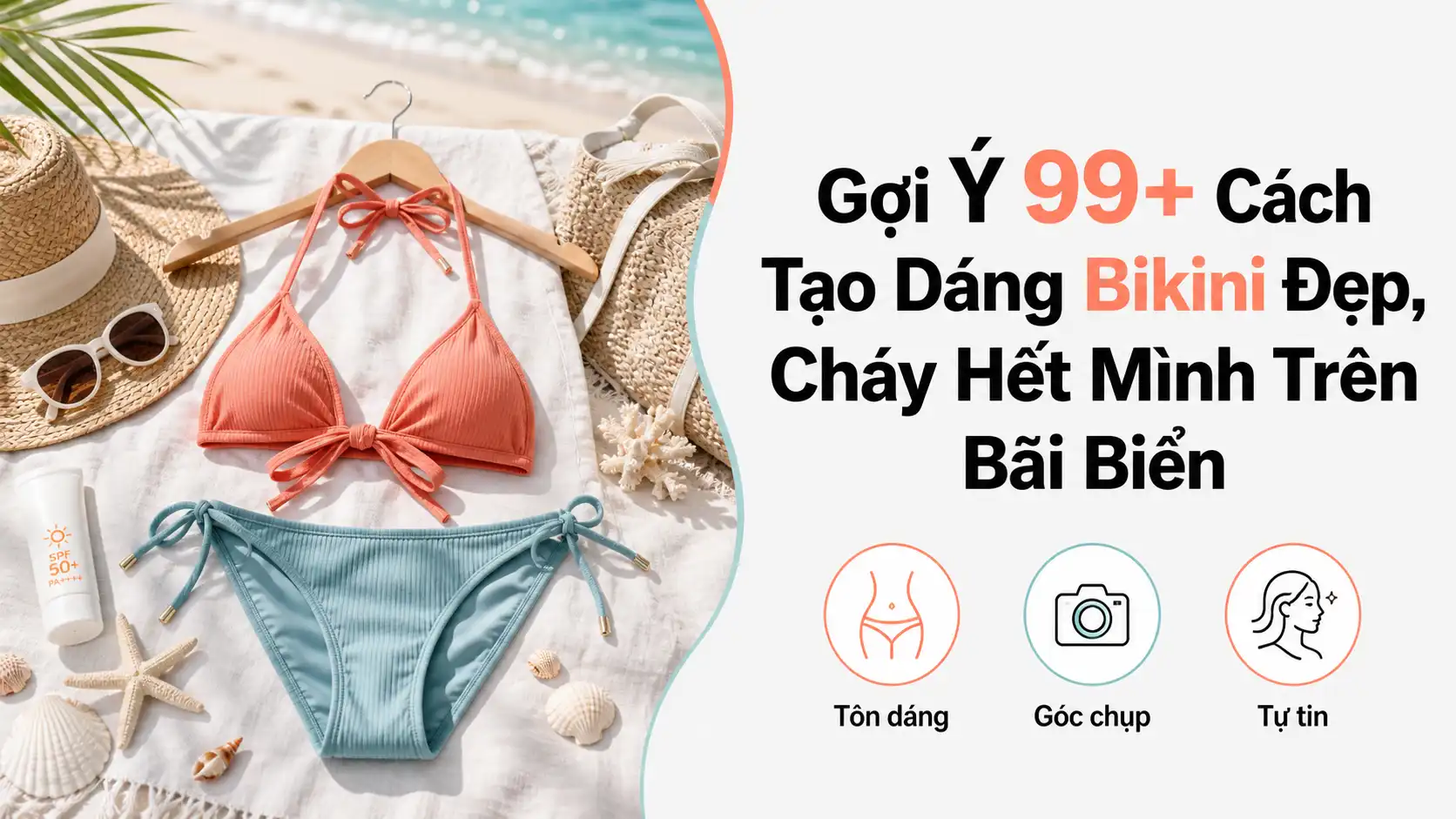 Cách Tạo Dáng Bikini Đẹp Tự Tin Cháy Hết Mình Trên Biển