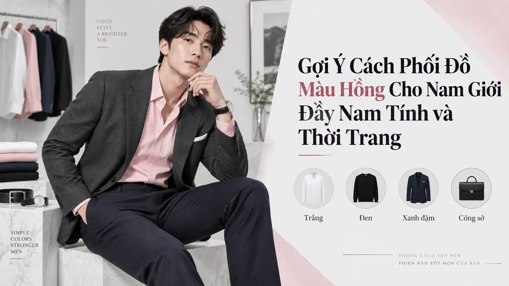 Gợi Ý Cách Phối Đồ Màu Hồng Cho Nam Giới Đầy Nam Tính và Thời Trang