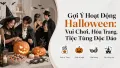 Hoạt Động Halloween Vui Nhộn: Hóa Trang & Tiệc Độc Đáo