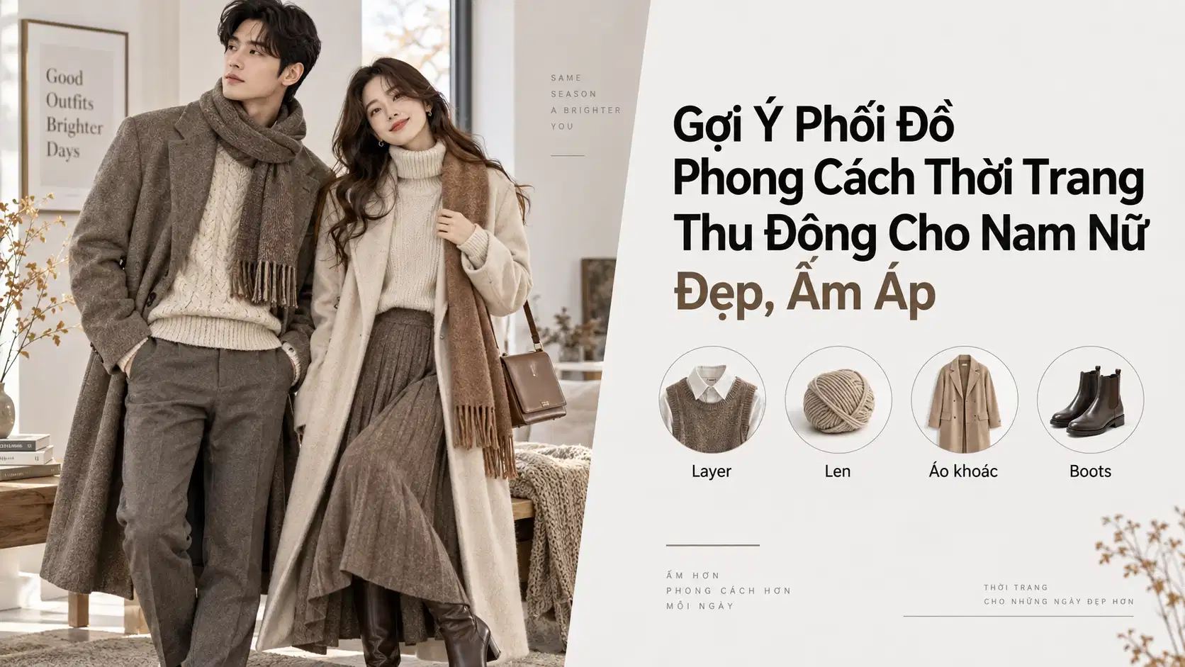 Gợi Ý Phối Đồ Phong Cách Thời Trang Thu Đông Cho Nam Nữ Đẹp, Ấm Áp