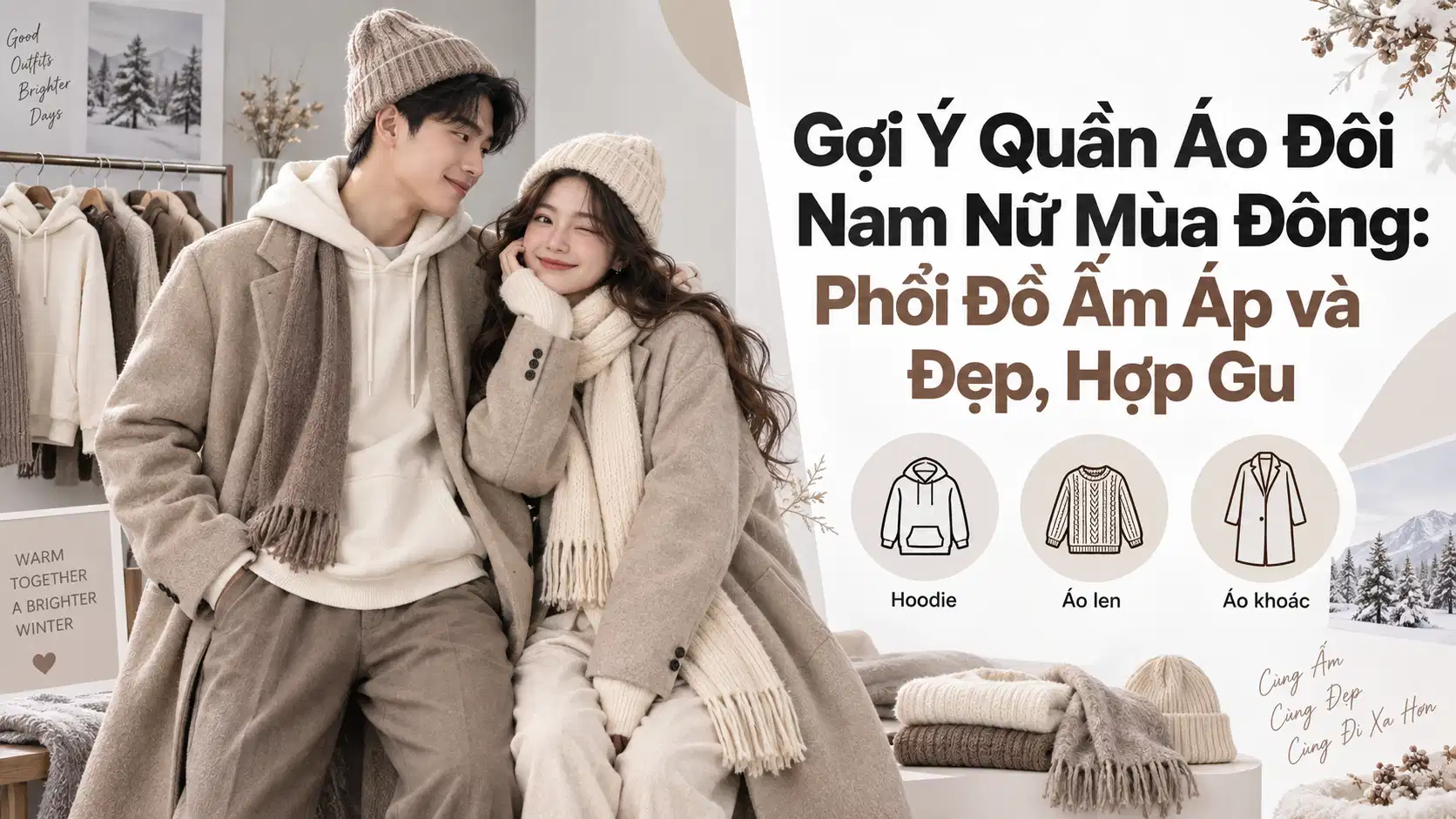 Gợi Ý Quần Áo Đôi Nam Nữ Mùa Đông: Phối Đồ Ấm Áp và Đẹp, Hợp Gu