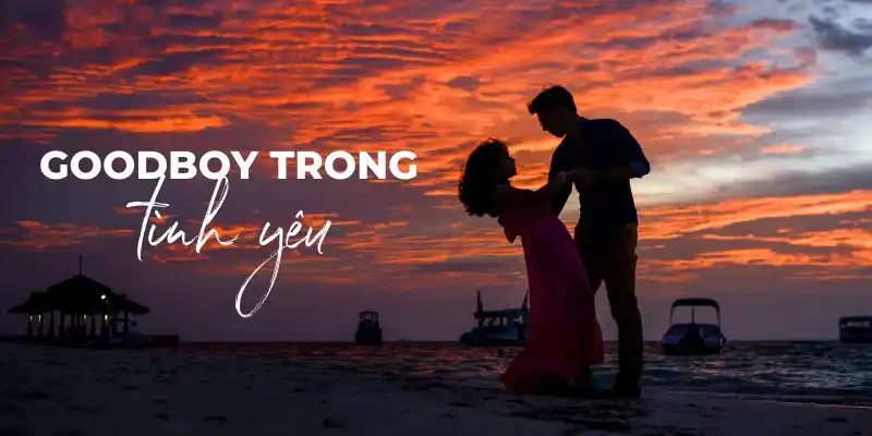Good boy trong tình yêu