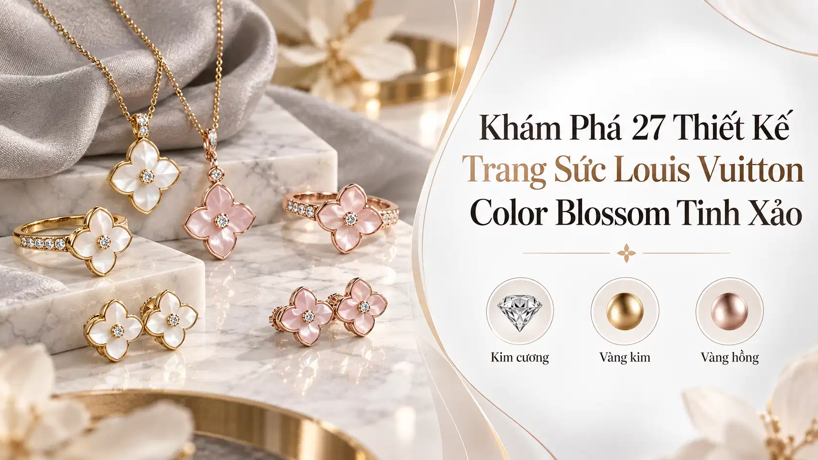 Khám Phá 27 Thiết Kế Trang Sức Louis Vuitton Color Blossom Tinh Xảo