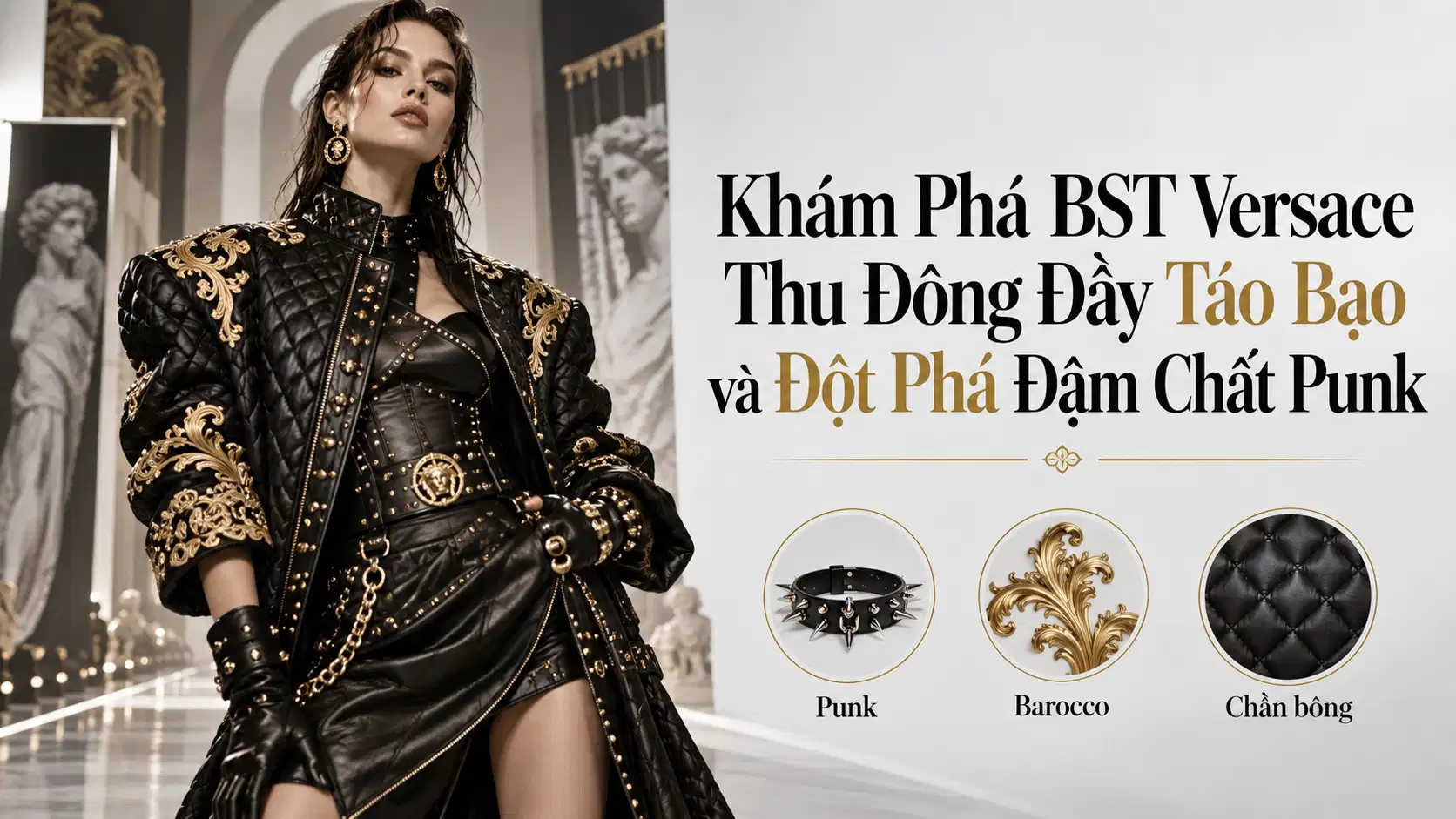 Khám Phá BST Versace Thu Đông Đầy Táo Bạo và Đột Phá Đậm Chất Punk