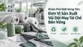 Khám Phá K&D Hưng Yên: Đơn Vị Sản Xuất Vải Dệt May Tái Chế Bền Vững