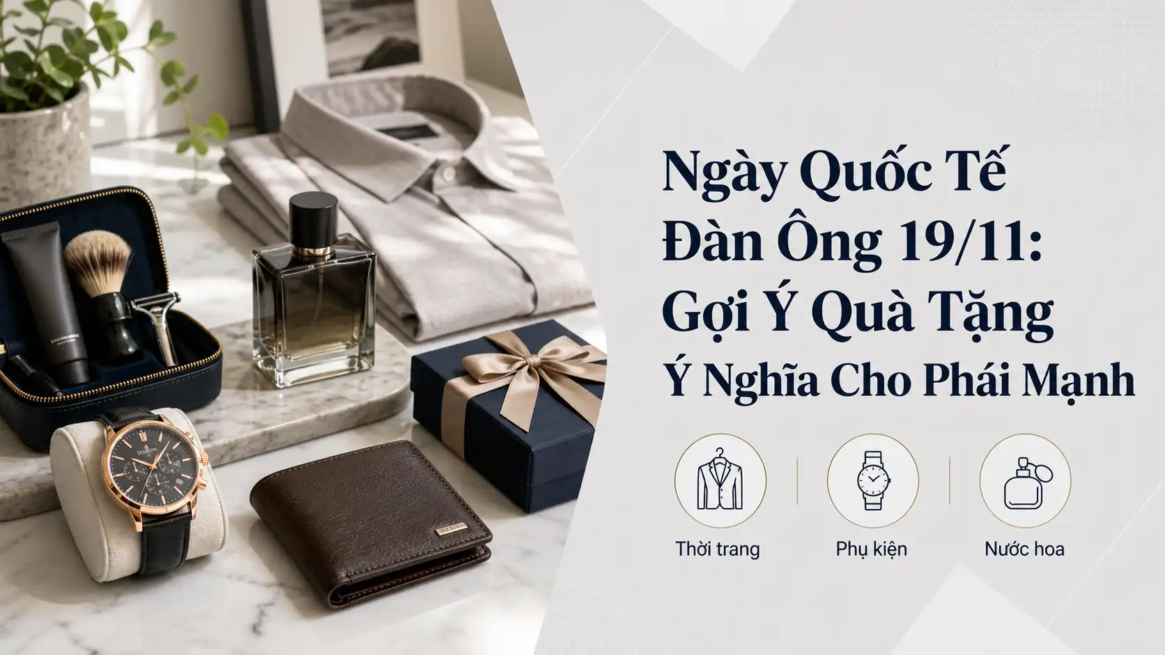 Ngày Quốc Tế Đàn Ông 19/11: Quà Tặng Ý Nghĩa Cho Phái Mạnh