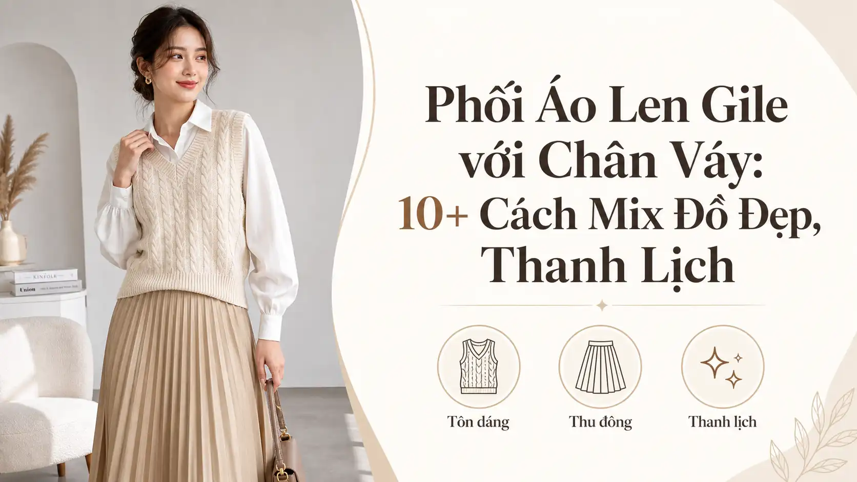 Phối Áo Len Gile với Chân Váy: 10+ Cách Mix Đẹp Thanh Lịch