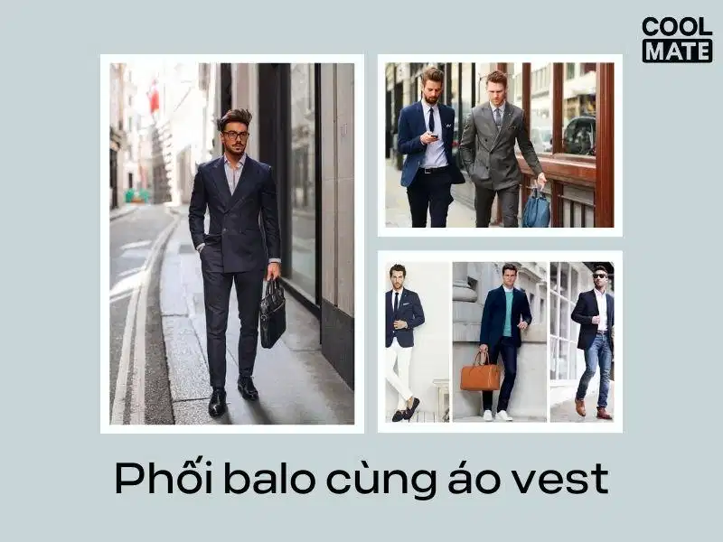 Balo da phối cùng âu phục smart-casual Áo vest blazer kết hợp cùng balo da lịch lãm