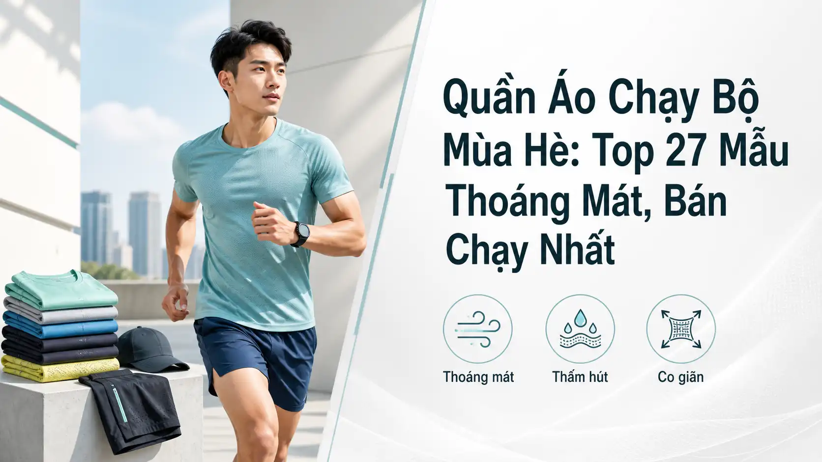 Quần Áo Chạy Bộ Mùa Hè Thoáng Mát - Top 27 Mẫu Bán Chạy