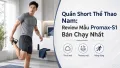 Review Quần Short Thể Thao Nam Promax-S1 Bán Chạy Nhất