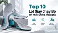 Top 10 Lót Giày Chạy Bộ Tốt Nhất: Êm Ái & Thoáng Khí