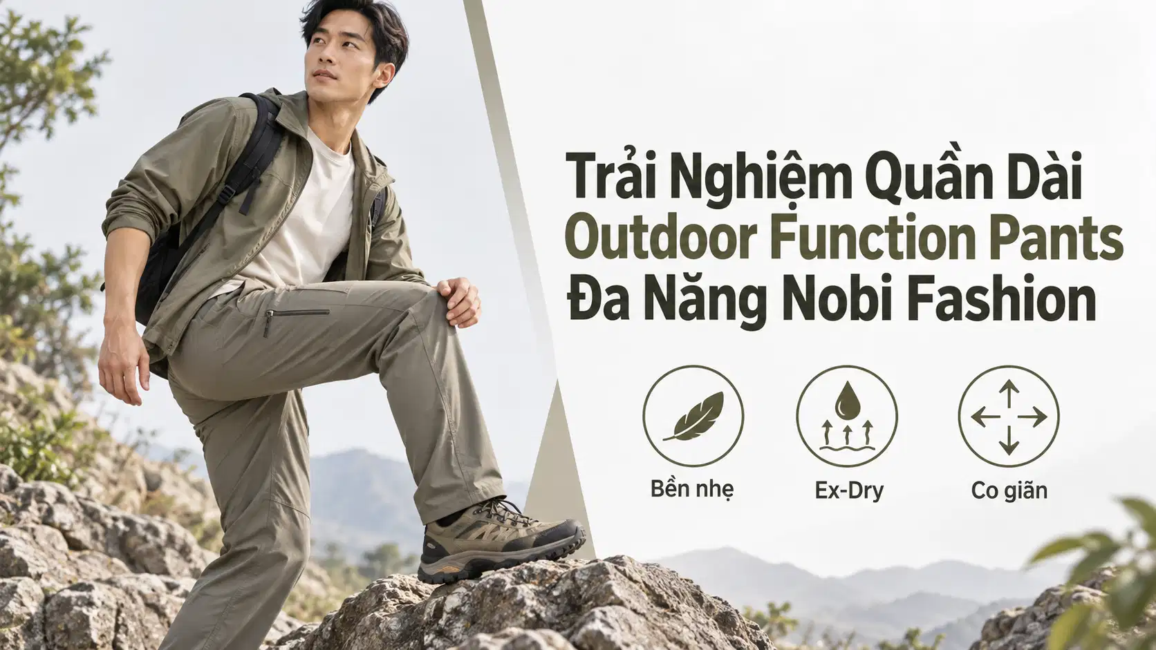 Trải Nghiệm Quần Dài Outdoor Function Pants Đa Năng Nobi Fashion