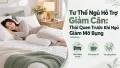 Tư Thế Ngủ Hỗ Trợ Giảm Cân: Thói Quen Trước Khi Ngủ Giảm Mỡ Bụng