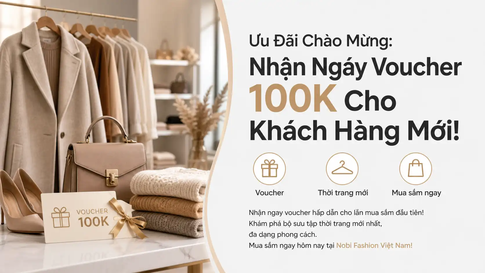Ưu Đãi Khách Hàng Mới - Nhận Ngay Voucher Giảm 100K