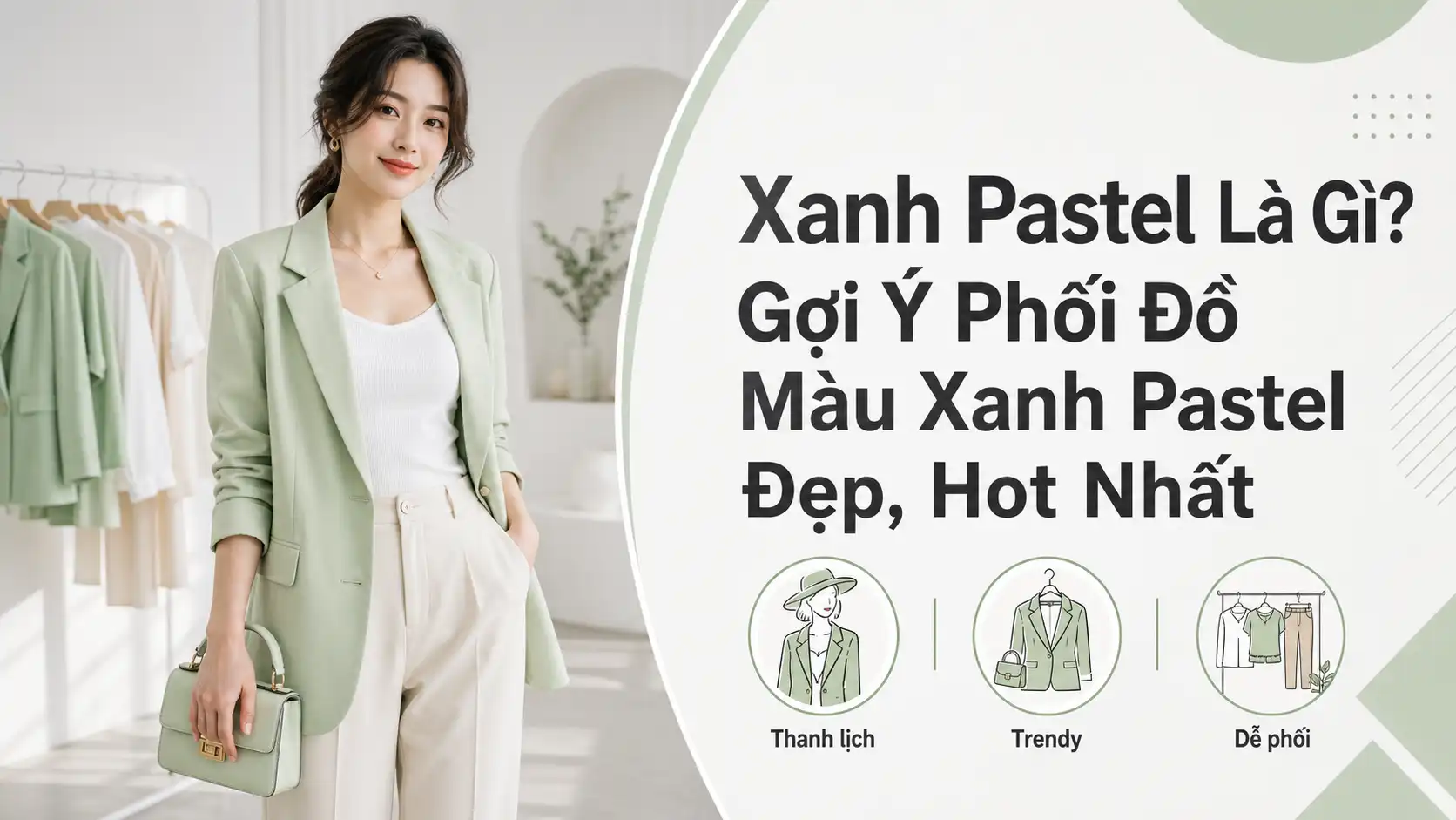 Xanh Pastel Là Gì? Cách Phối Đồ Màu Xanh Pastel Đẹp Nhất