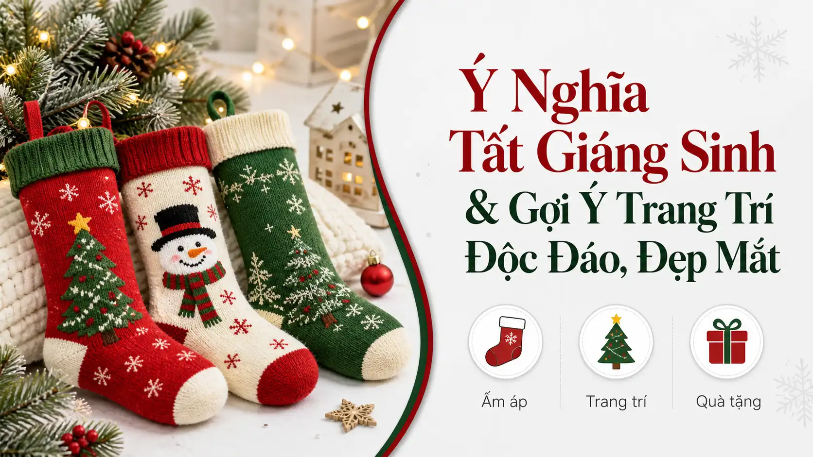 Ý Nghĩa Tất Giáng Sinh & Gợi Ý Trang Trí Đẹp Độc Đáo